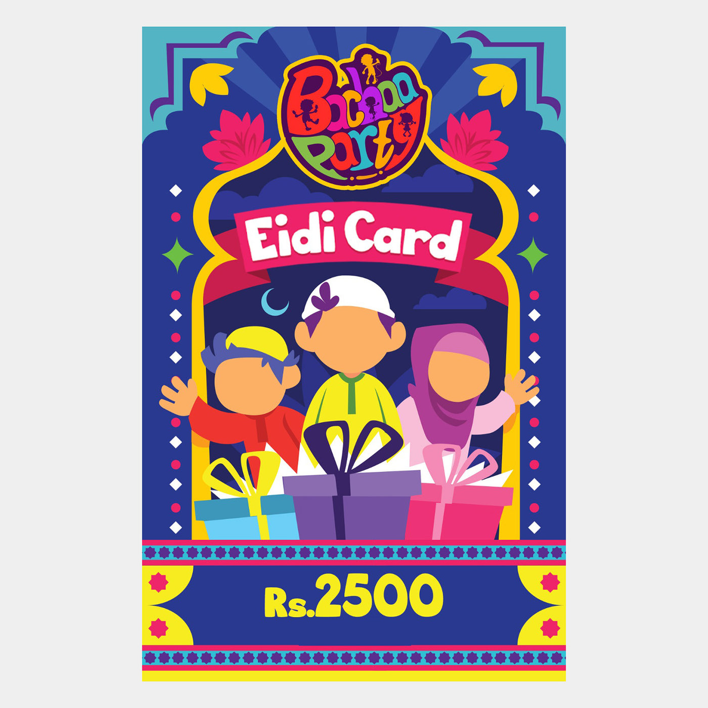 Bachaa Party Eidi Gift Card | Rs.2500