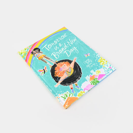 Tomorrow Is A Brand New Day Story Book