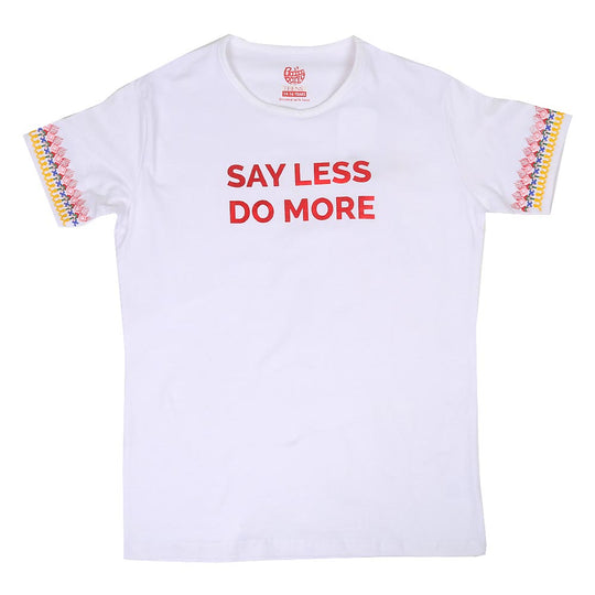 Teens Girls T-Shirt Say Less - White