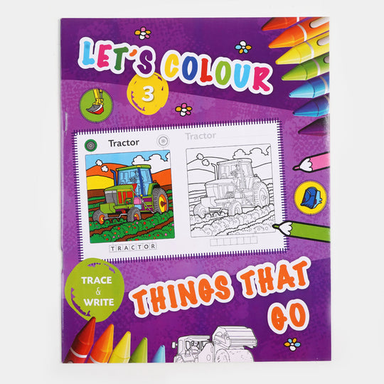 Let's Colour Things That Go Book For Kids